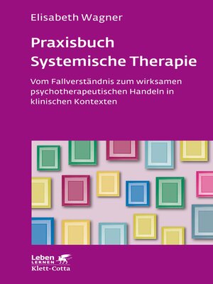 cover image of Praxisbuch Systemische Therapie (Leben Lernen, Bd. 313)